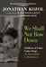 We Shall Not Bow Down: Children of Color Under Siege: An Invocation to Resistance by Jonathan Kozol, Randi Weingarten, Theodore Shaw