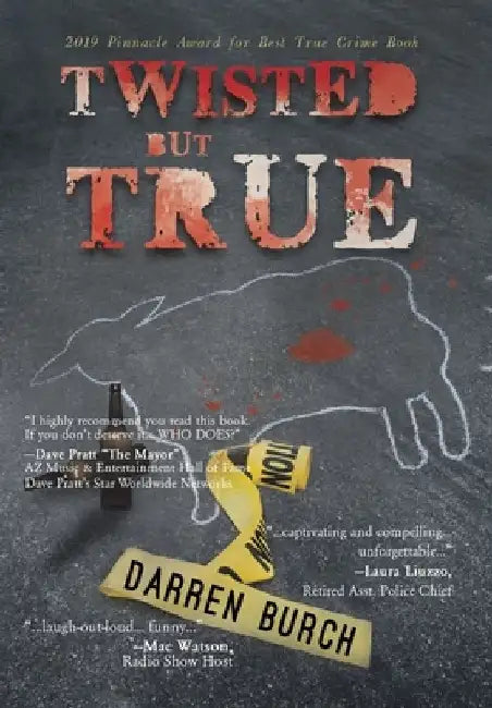 TWISTED but TRUE by Darren Burch