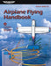 Airplane Flying Handbook: Faa-H-8083-3c by Federal Aviation Administration (FAA)/Av