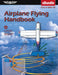 Airplane Flying Handbook (2025): Faa-H-8083-3c (Ebundle) by Federal Aviation Administration (FAA), U S Department of Transportation, Aviation Supplies & Academics (Asa)