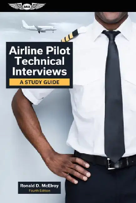 Airline Pilot Technical Interviews: A Study Guide by Ronald D. McElroy