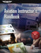 Aviation Instructor's Handbook: Faa-H-8083-9b by Federal Aviation Administration (FAA)/Av