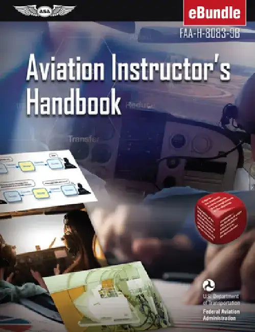 Aviation Instructor's Handbook: Faa-H-8083-9b (Ebundle) by Federal Aviation Administration (FAA)/Av