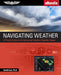 Navigating Weather: A Pilot's Guide to Airborne and Datalink Weather Radar (Ebundle) by David Ison