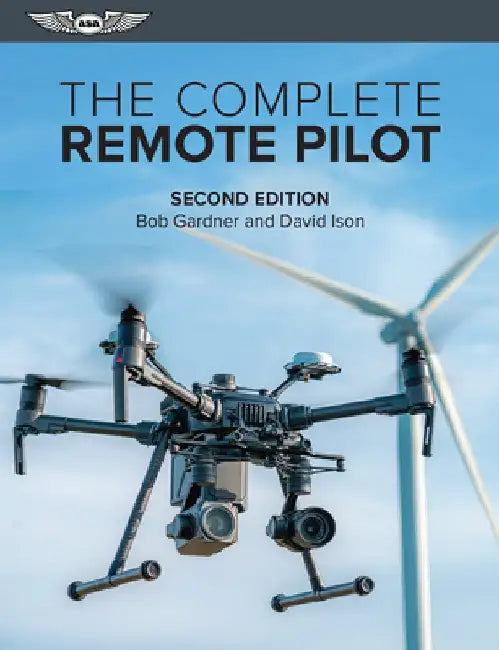 The Complete Remote Pilot by Bob Gardner