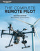 The Complete Remote Pilot by Bob Gardner
