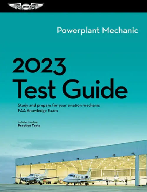 2023 Powerplant Test Guide: Study and Prepare for Your Aviation Mechanic FAA Knowledge Exam by ASA Test Prep Board