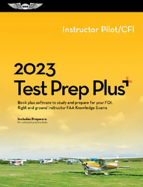 2023 Instructor Test Prep Plus: Book Plus Software to Study and Prepare for Your Pilot FAA Knowledge Exam by ASA Test Prep Board