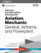 Airman Certification Standards: Aviation Mechanic General, Airframe, and Powerplant (2025): Faa-S-Acs-1 and Faa-G-Acs-1 by Federal Aviation Administration (FAA)