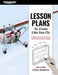 Lesson Plans to Train Like You Fly: A Flight Instructor's Reference for Scenario-Based Training by Arlynn McMahon