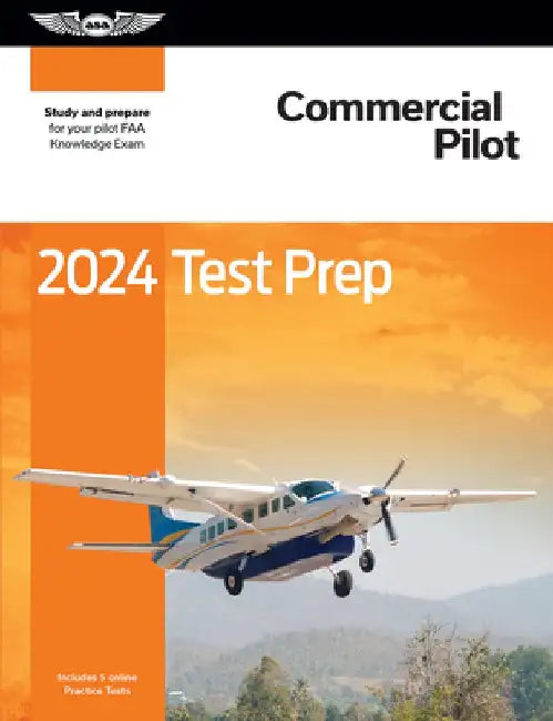 2024 Commercial Pilot Test Prep: Study and Prepare for Your Pilot FAA Knowledge Exam by ASA Test Prep Board