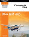 2024 Commercial Pilot Test Prep: Study and Prepare for Your Pilot FAA Knowledge Exam by ASA Test Prep Board