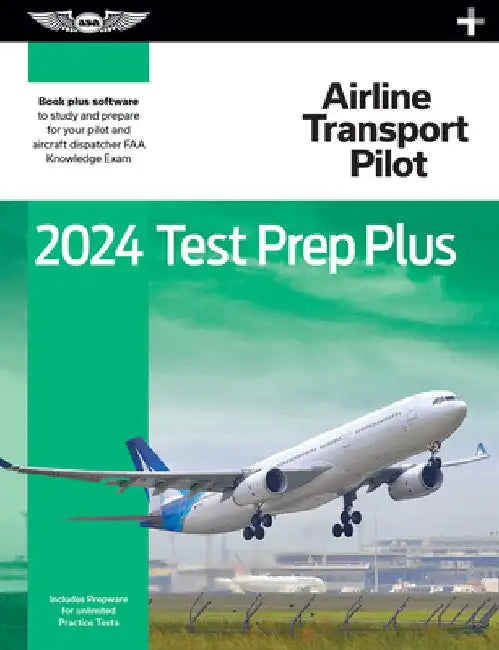 2024 Airline Transport Pilot Test Prep Plus: Book Plus Software to Study and Prepare for Your Pilot FAA Knowledge Exam by ASA Test Prep Board