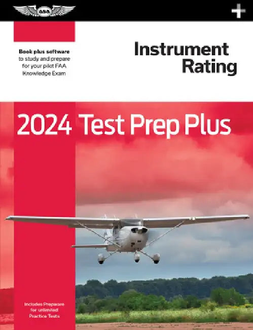 2024 Instrument Rating Test Prep Plus: Book Plus Software to Study and Prepare for Your Pilot FAA Knowledge Exam by ASA Test Prep Board