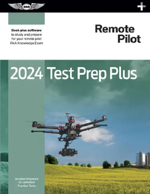 2024 Remote Pilot Test Prep Plus: Book Plus Software to Study and Prepare for Your Pilot FAA Knowledge Exam by ASA Test Prep Board