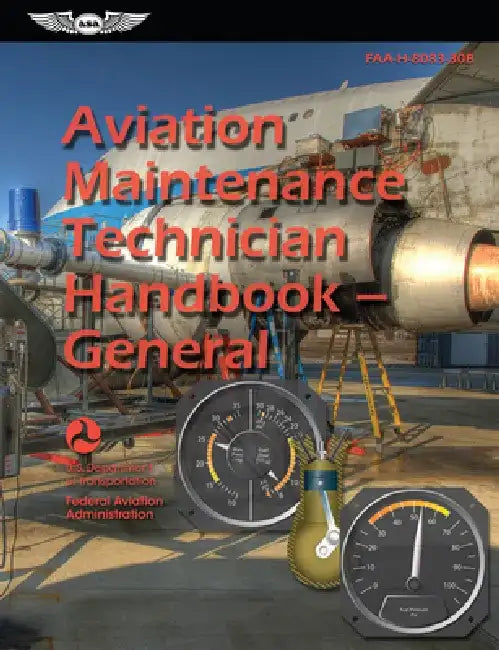 Aviation Maintenance Technician Handbook--General (2025): Faa-H-8083-30b by Federal Aviation Administration (Faa)