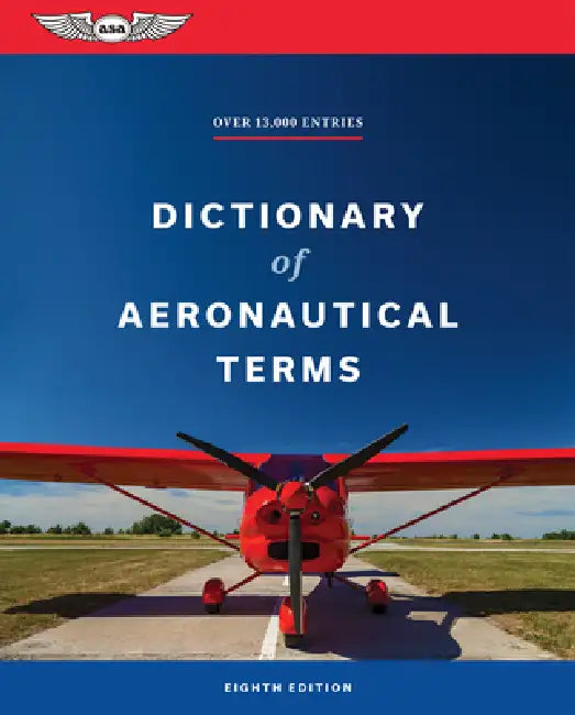 Dictionary of Aeronautical Terms by Dale Crane, Asa Editorial Team