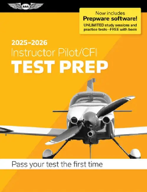 Instructor Pilot/Cfi Test Prep 2025-2026: Paperback Plus Software--Pass Your FAA Exam by ASA Test Prep Board