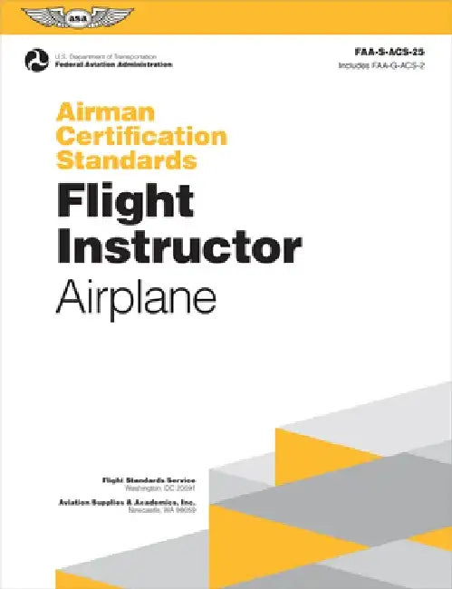 Airman Certification Standards: Flight Instructor - Airplane (2025): Faa-S-Acs-25 by Federal Aviation Administration (FAA)