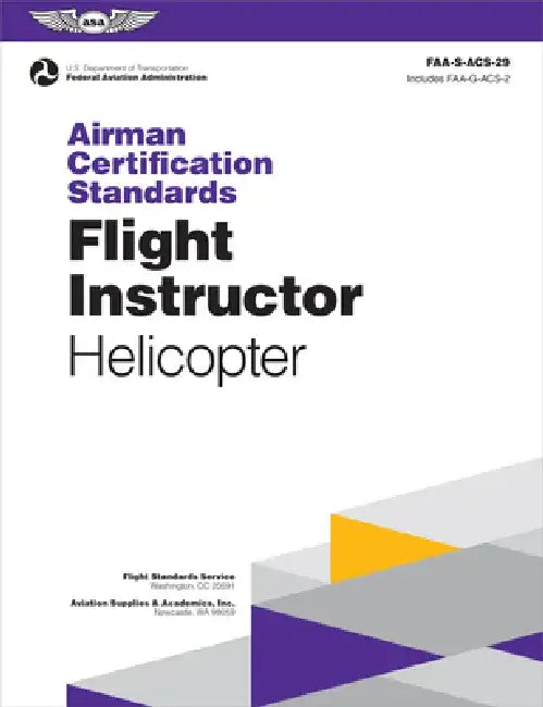 Airman Certification Standards: Flight Instructor - Helicopter (2025): Faa-S-Acs-29 by Federal Aviation Administration (FAA)
