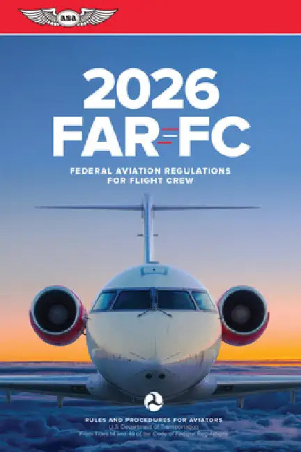 Far-FC 2026: Federal Aviation Regulations for Flight Crew by Federal Aviation Administration (FAA)/Av