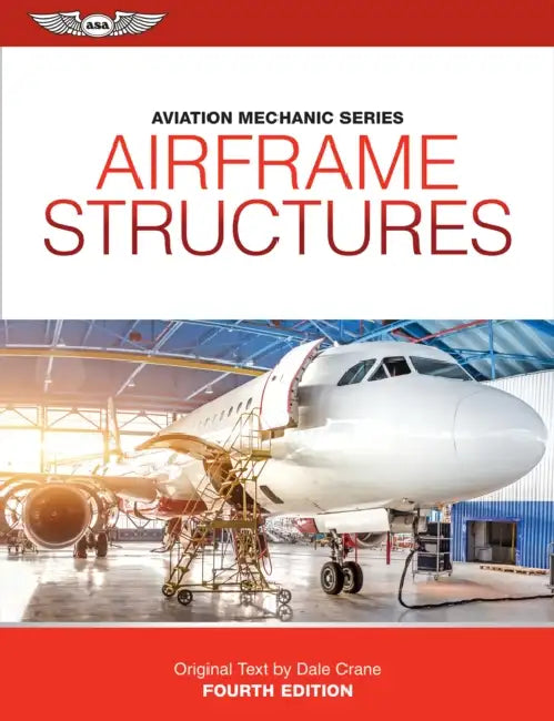 Aviation Mechanic Series: Airframe Structures by Dale Crane, Keith Anderson
