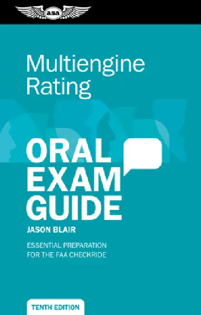 Multiengine Rating Oral Exam Guide: Essential Preparation for the FAA Checkride by Jason Blair