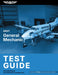 2027 General Mechanic Test Guide: Essential Prep to Pass the FAA Knowledge Test by ASA Test Prep Board