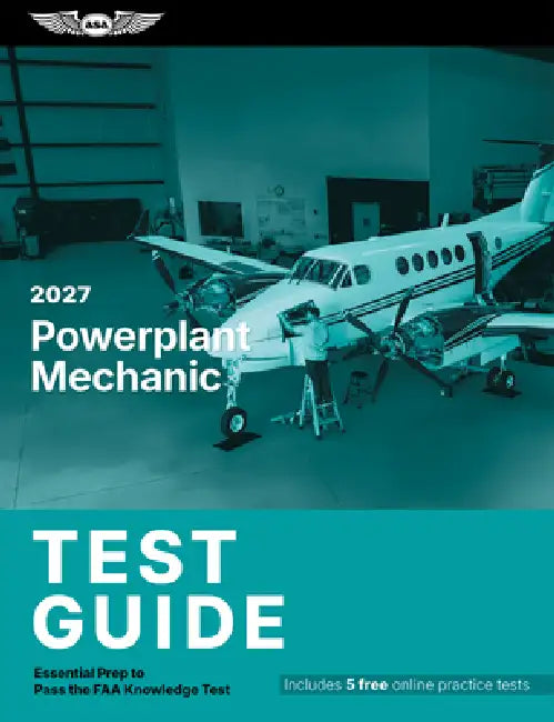 2027 Powerplant Mechanic Test Guide: Essential Prep to Pass the FAA Knowledge Test by ASA Test Prep Board