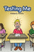 Testing Me by Kimberly Pevoto