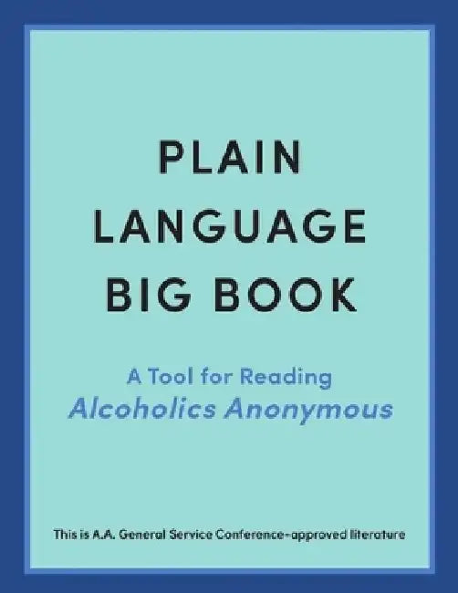Plain Language Big Book: A Tool for Reading Alcoholics Anonymous by Alcoholics Anonymous World Services Inc