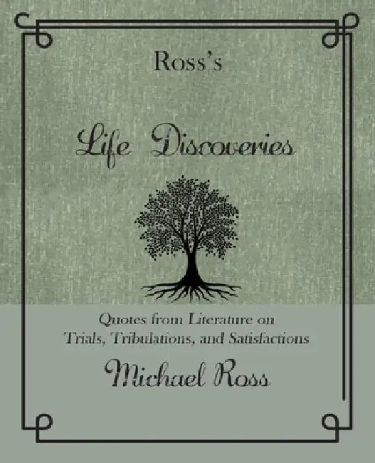 Ross's Life Discoveries by Michael Ross
