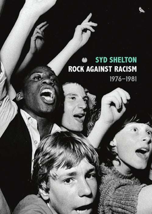 Rock Against Racism by Syd Shelton