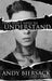 They Don't Need to Understand by Andy Biersack, Ryan J. Downey