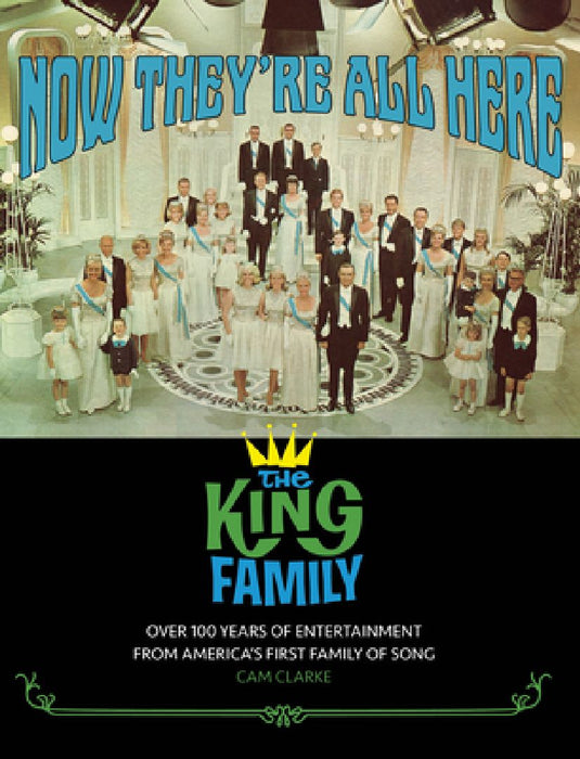 Now They're All Here: The King Family by Cam Clarke