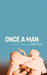 Once a Man by Rick Moss