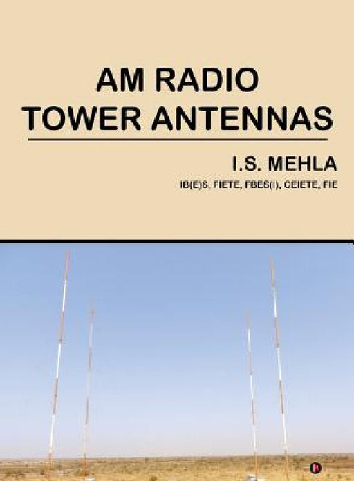 AM Radio Tower Antennas by Ishwar Singh Mehla