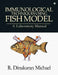Immunological Techniques using Fish Model - A laboratory Manual by R. Dinakaran Michael