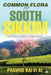 Common Flora of South Sikkim: A glance to ethnicity and diversity of common flora of South Sikkim by Pramod Rai