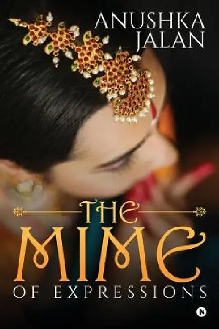 The Mime of Expressions by Anushka Jalan