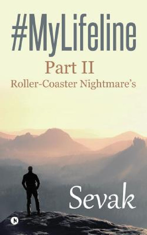 #MyLifeline: Part II - Roller-Coaster Nightmare's by Sevak