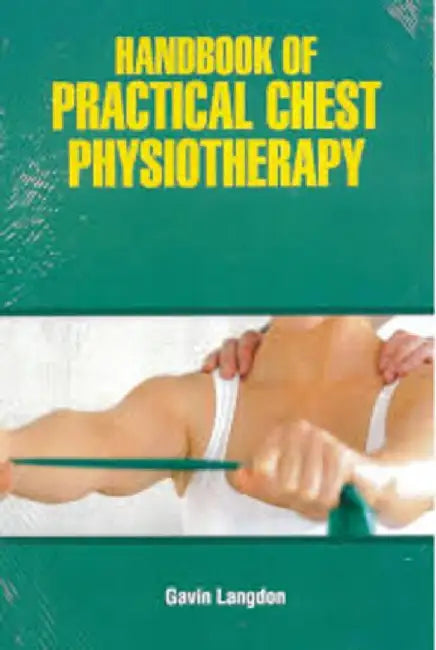 Handbook Of Practical Chest Physiotherapy by Langdon G.