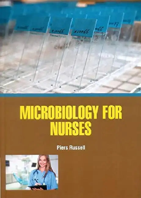 Microbiology For Nurses by Russell P.