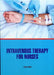 Intravenous Therapy For Nurses by Bell L.