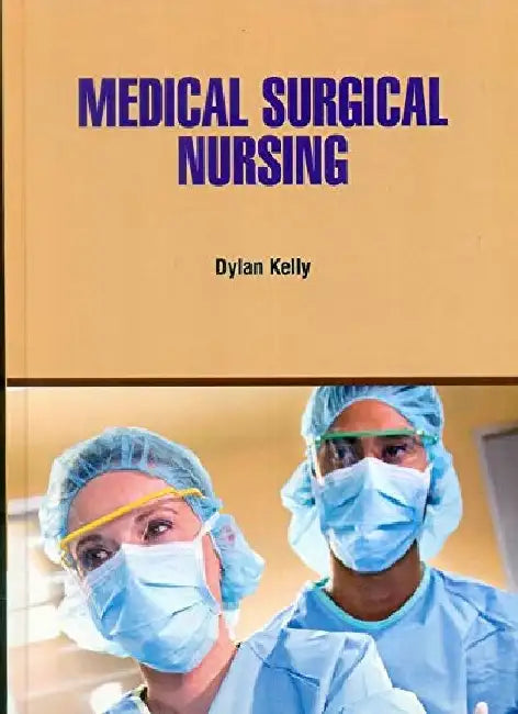Medical Surgical Nursing by Kelly D.