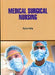 Medical Surgical Nursing by Kelly D.