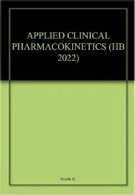 Applied Clinical Pharmacokinetics by North R.