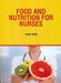 Food And Nutrition For Nurses by Taylor T.