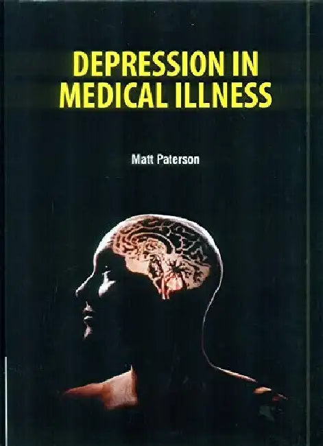 Depression In Medical Illness by Paterson M.