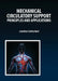 Mechanical Circulatory Support Principles And Applications by Sutherland J